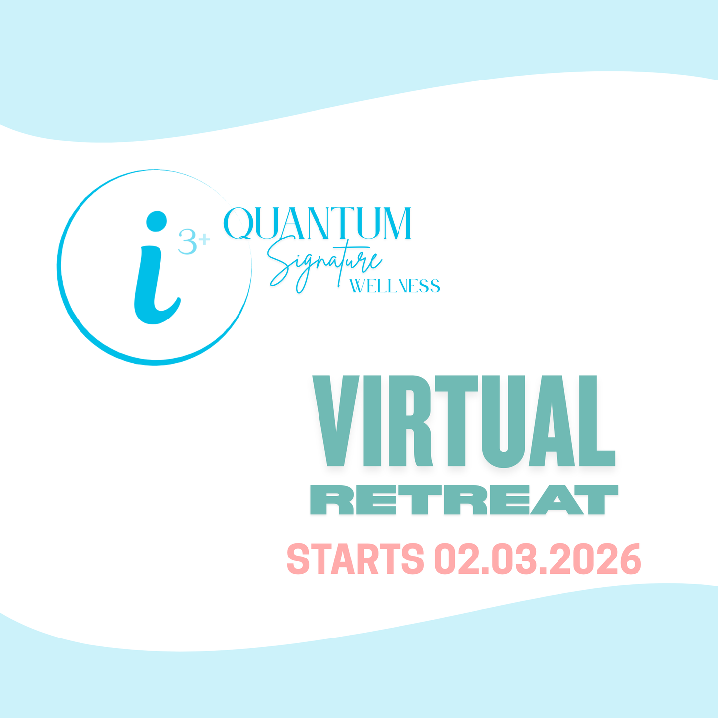 i3+ Signature Wellness — Virtual Retreat 02.03.2026